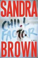 Chill factor by Sandra Brown