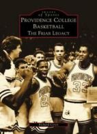 Providence College Basketball: The Friar Legacy (Images of Sports). Coren<|