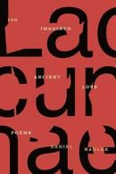 Lacunae: 100 Imagined Ancient Love Poems By Daniel Nadler