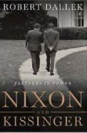 Nixon and Kissinger: partners in power by Robert Dallek