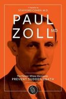 Paul Zoll MD; The Pioneer Whose Discoveries Prevent Sudden Death. Cohen, I..#