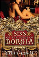 Sins of the House of Borgia by Sarah Bower (Paperback)