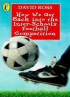 How We Got Back into the Inter-schools Football Competition (Young Puffin Confi