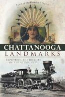 Chattanooga Landmarks: Exploring the History of the Scenic City. Crutchfield<|