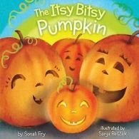 The itsy bitsy pumpkin by Sonali Fry (Book)