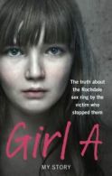 Girl A: my story by Girl A (Paperback)