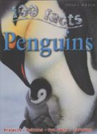 100 facts: Penguins by Camilla De la Bdoyre Steve Parker Camilla De la Bdoyre