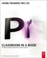 Classroom in a book: Adobe Premiere Pro CS5 by . Adobe Creative Team