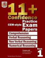 11+ Confidence: Cem-Style Practice Exam Papers Book 1: Complete with Answers
