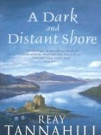 A dark and distant shore by Reay Tannahill (Paperback)