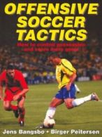 Offensive soccer tactics by J Bangsbo (Paperback)