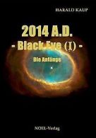 2014 A.D Black eye: Die Anfänge - Band 1 - | Kaup, Harald | Book