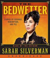 Silverman, Sarah : The Bedwetter: Stories of Courage Redemp CD