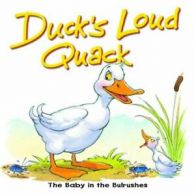 Duck's Loud Quack: The Baby in the Bulrushes By Tim Dowley, Steve Smallman