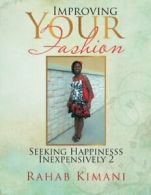 Improving Your Fashion: Seeking Happinesss Inexpensively 2. Kimani, Rahab.#