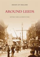 The archive photographs series: Around Leeds by Matthew Young (Paperback)