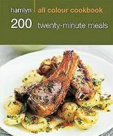 200 20-Minute Meals. von Hamlyn | Book