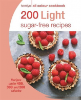 200 Light Sugar-free Recipes: Hamlyn All Colour Cookbook, S