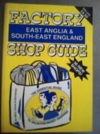 Factory Shop Guide: East Anglia and South-east England By Gilli .9780948965579