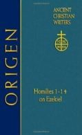 Origen: Homilies 1-14 on Ezekiel (Ancient Christian Writers).by Origen New<|