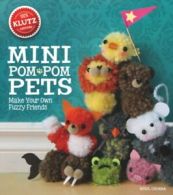 Chorba, April : Mini Pom-Pom Pets (Klutz)