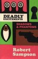 Deadly Excitements Shadows & Phantoms. Sampson 9780879724504 Free Shipping<|