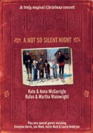 Rufus Wainwright and the McGarrigles: A Not So Silent Night DVD (2009) Kate