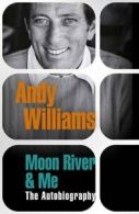 Moon River And Me By Andy Williams