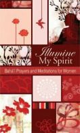 Illumine My Spirit.by (COM) New 9781931847575 Fast Free Shipping<|