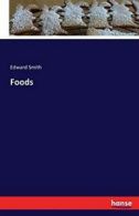 Foods.by Smith, Edward New 9783742826466 Fast Free Shipping.#*=