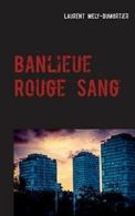 Banlieue Rouge Sang. Mely-Dumortier, Laurent 9782322114092 Fast Free Shipping.#