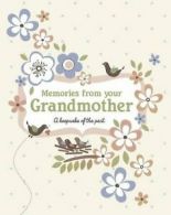 Memories from Your Grandmother. 9781472303431