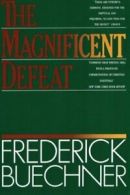 The Magnificent Defeat.by Buechner New 9780060611743 Fast Free Shipping<|