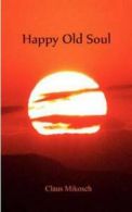 Happy Old Soul by Claus Mikosch (Paperback)