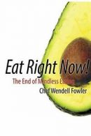 Eat Right Now.by Fowler, Wendell New 9781312477322 Fast Free Shipping.#