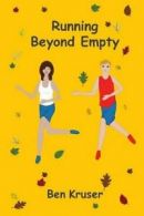 Running Beyond Empty.by Kruser, Ben New 9781927032534 Fast Free Shipping.#
