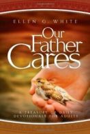 Our Father Cares: A Daily Devotional. White 9780828027083 Fast Free Shipping<|
