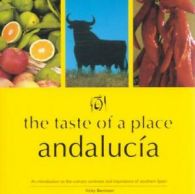 The taste of a place: Andaluca by Vicky Bennison (Paperback) softback)