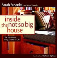 Inside the Not So Big House: Discovering the De. Susanka, Vassallo, Gutmaker<|