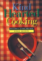 Kind Hearted Cooking by Sonia Allison (Paperback)