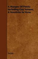 A Masque of Poets; Including Guy Vernon, a Novelette in Verse.by Various New.#