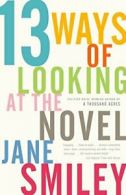 13 Ways of Looking at the Novel. Smiley New 9781400033188 Fast Free Shipping<|