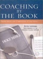 Coaching by the Book: Principles of Christian Coaching By Ruth Ledesma,Members