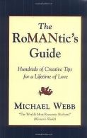 The Romantic's Guide: Hundreds of Creative Tips for a Li... | Book