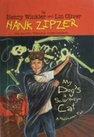 My Dog's a Scaredy-Cat (Hank Zipzer; The World'. Winkler<|