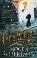 The Paris winter by Imogen Robertson (Paperback)