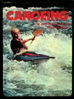 Canoeing By John Brailsford, S. Baker