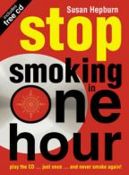 Stop smoking in one hour: play the CD - just once - and never smoke again! by