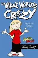 The Whole World's Crazy (Amelia Rules! (Reissues)). Gownley 9781416986041 New<|