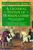 A General System of Horsemanship (Allen's Classic) By William Cavendish Newcast
